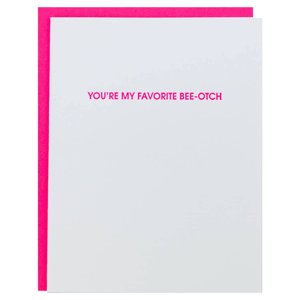 Favorite Beeeotch - Friendship Letterpress Card
