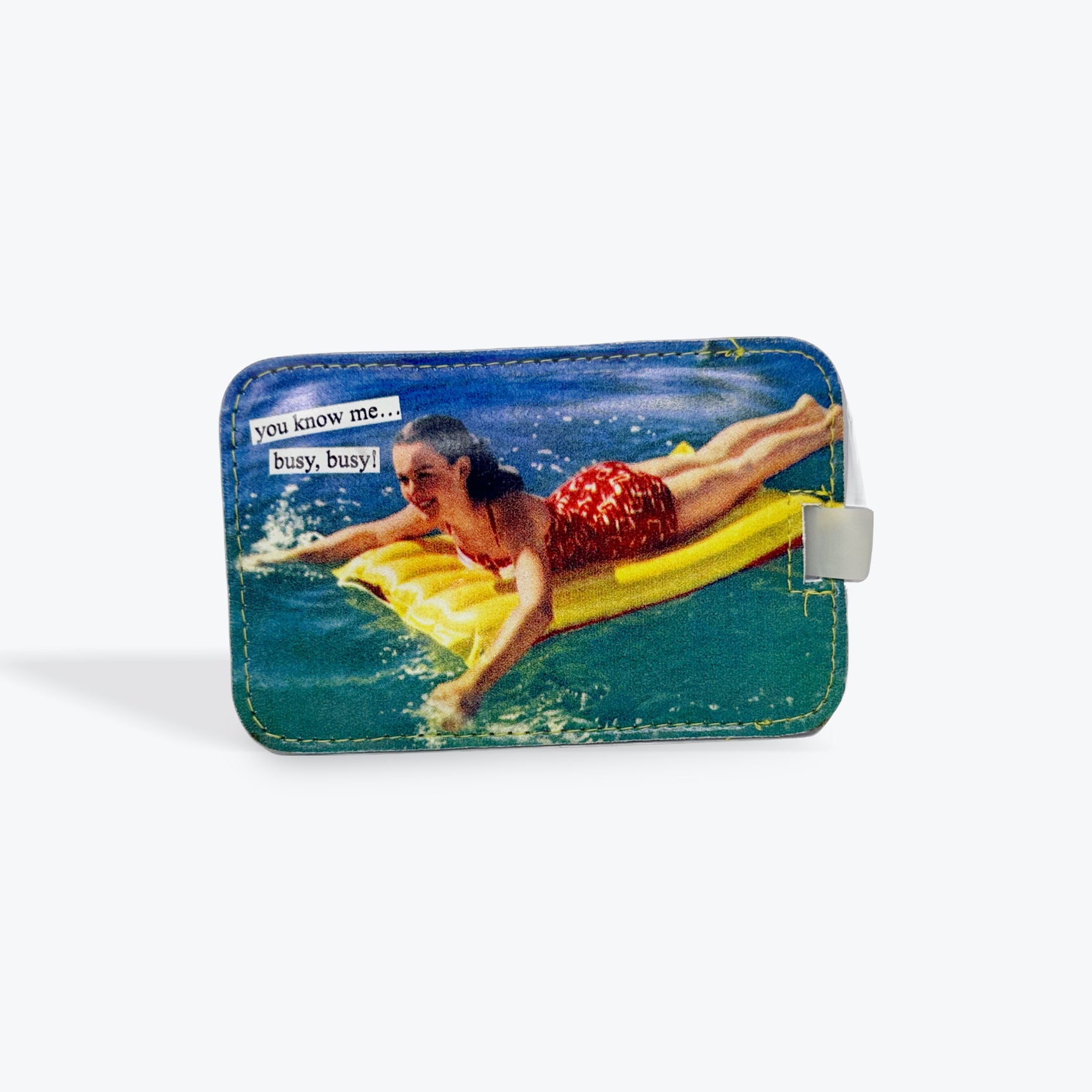 Anne Taintor You Know Me... Busy luggage