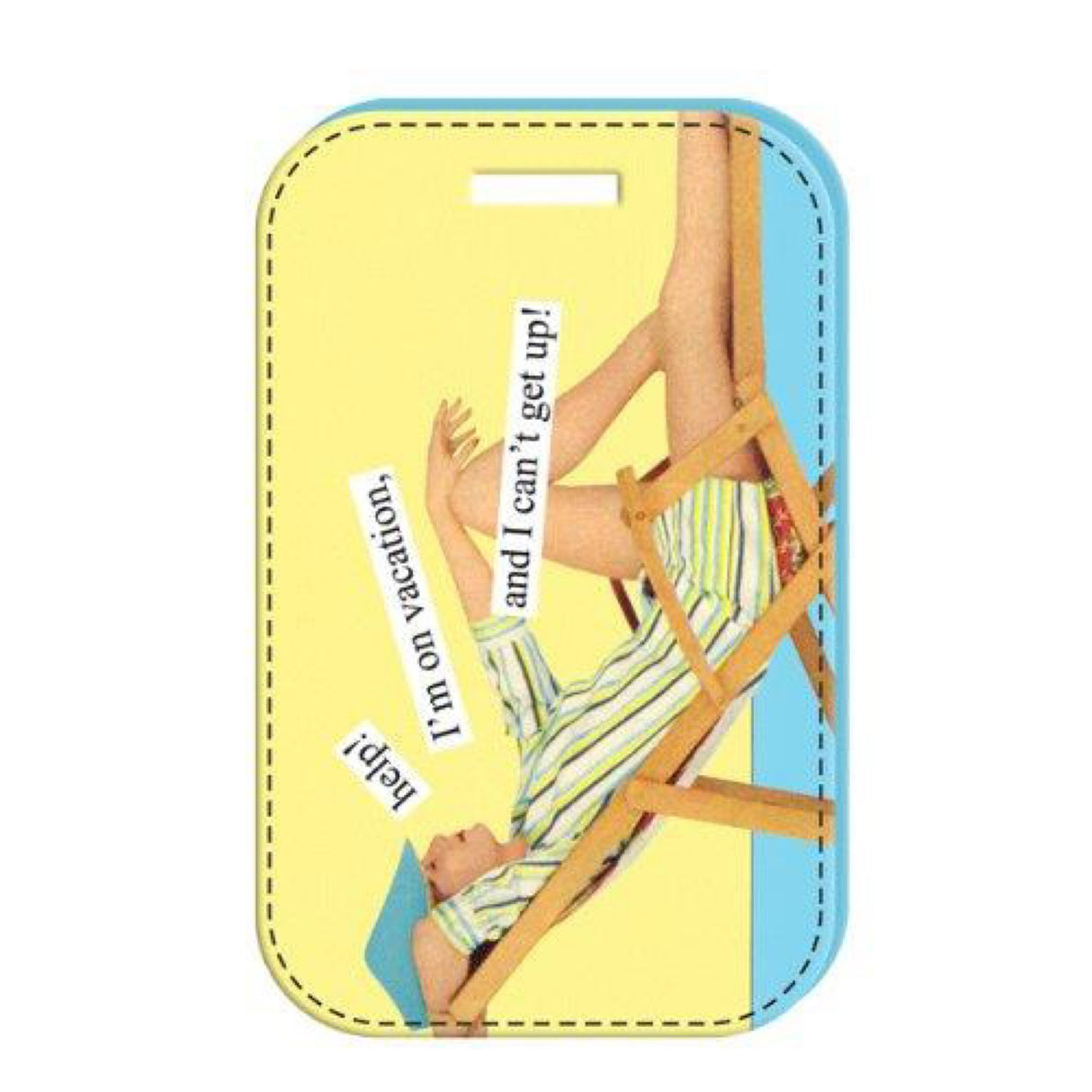 Anne Taintor Help! Im on Vacation luggage tag