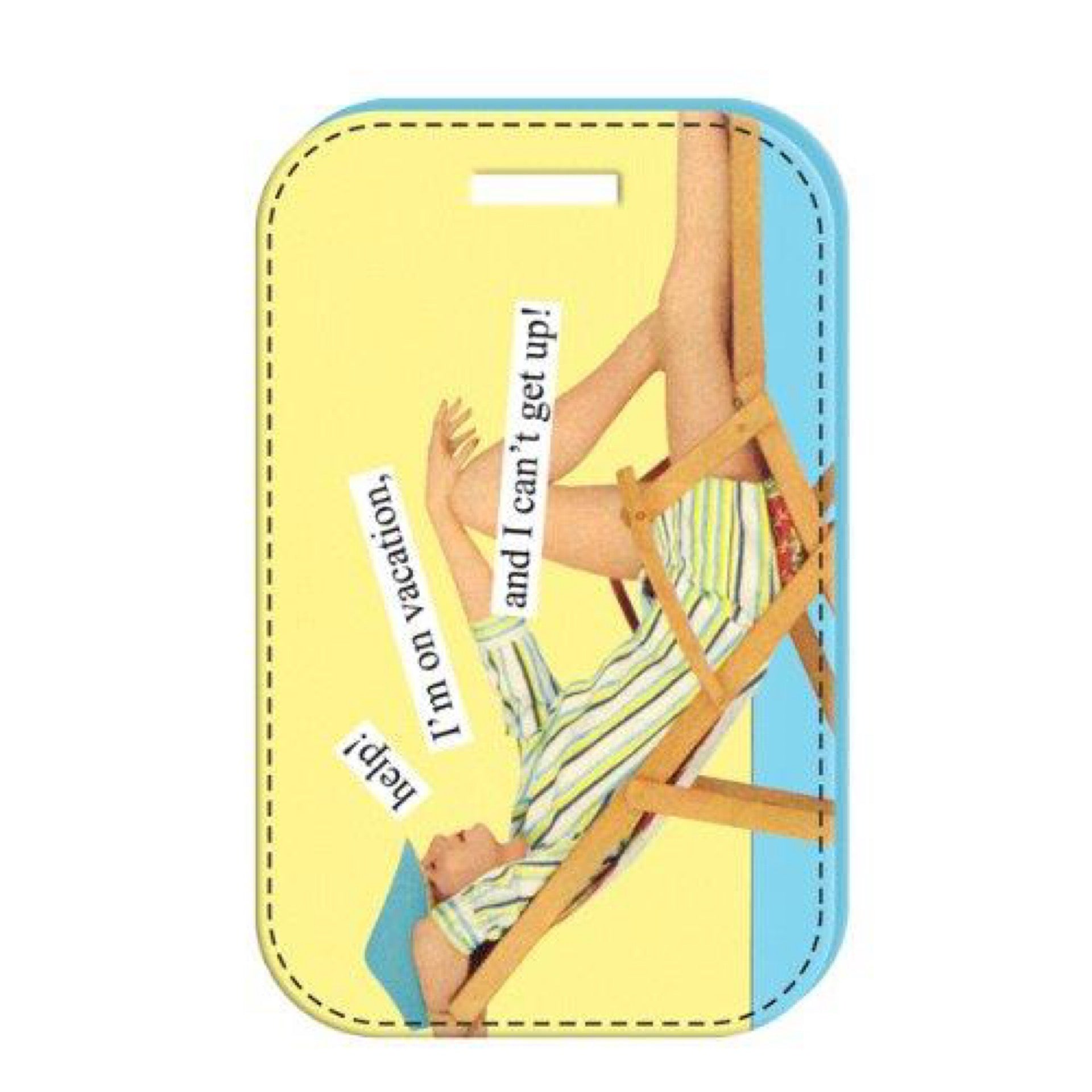 Anne Taintor Help! Im on Vacation luggage tag