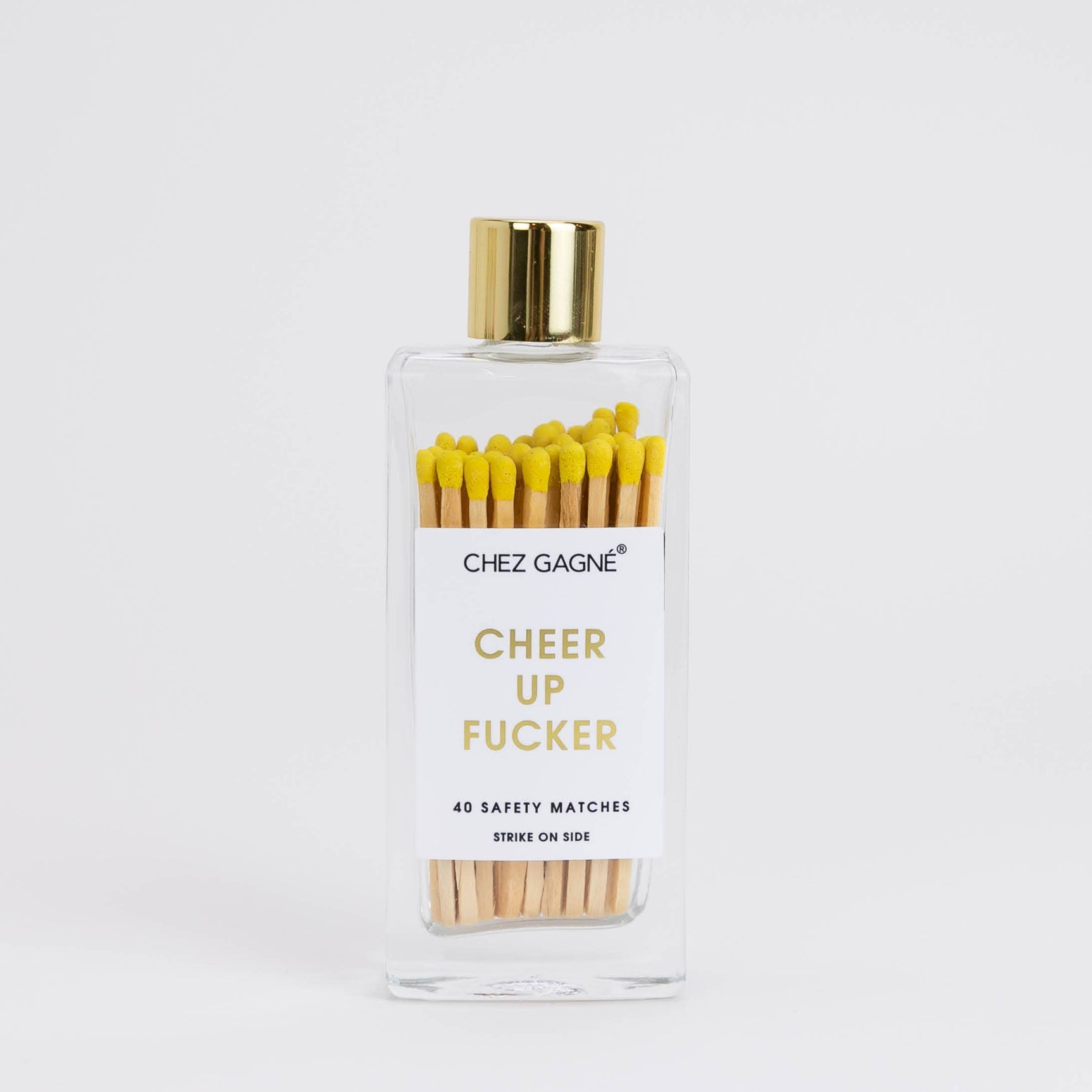 Chez Gagné Cheer Up Fucker - Glass Bottle Matches