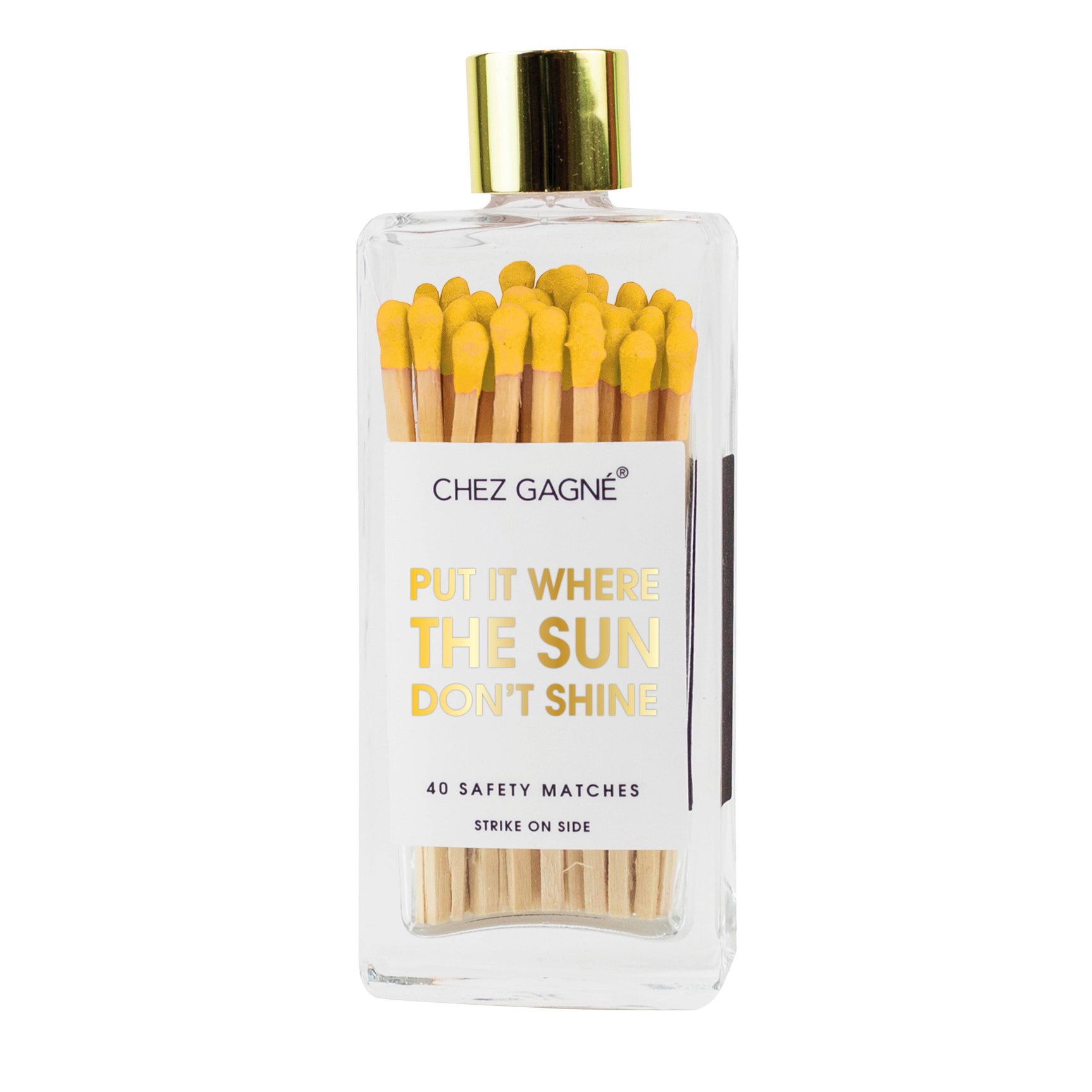 Chez Gagné Put It Where The Sun Don't Shine - Glass Bottle Matches
