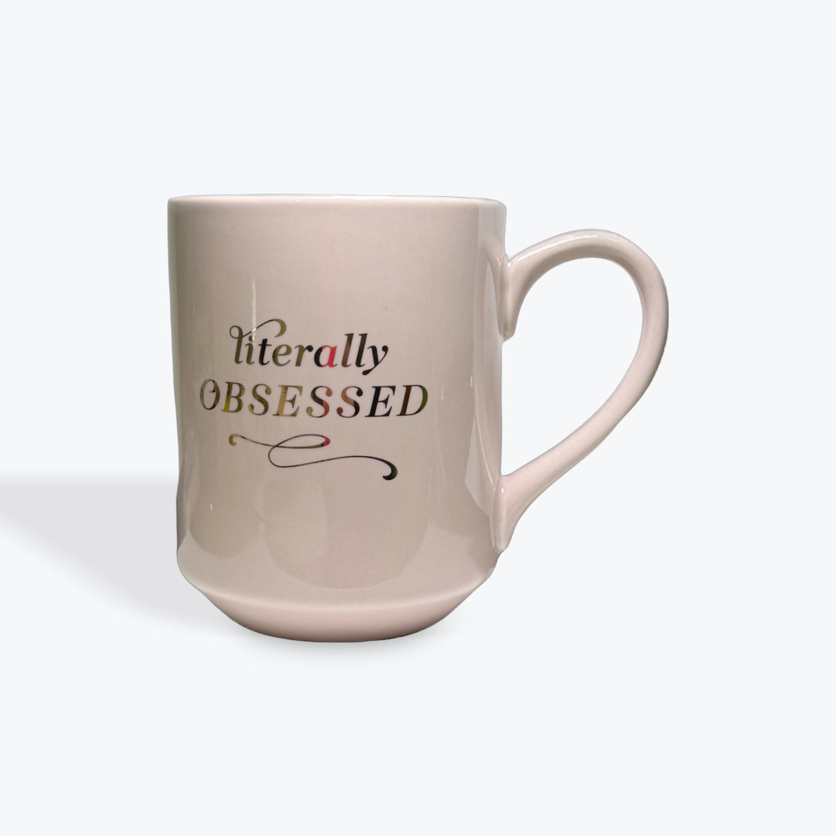 Fringe mug - Literally obsessed