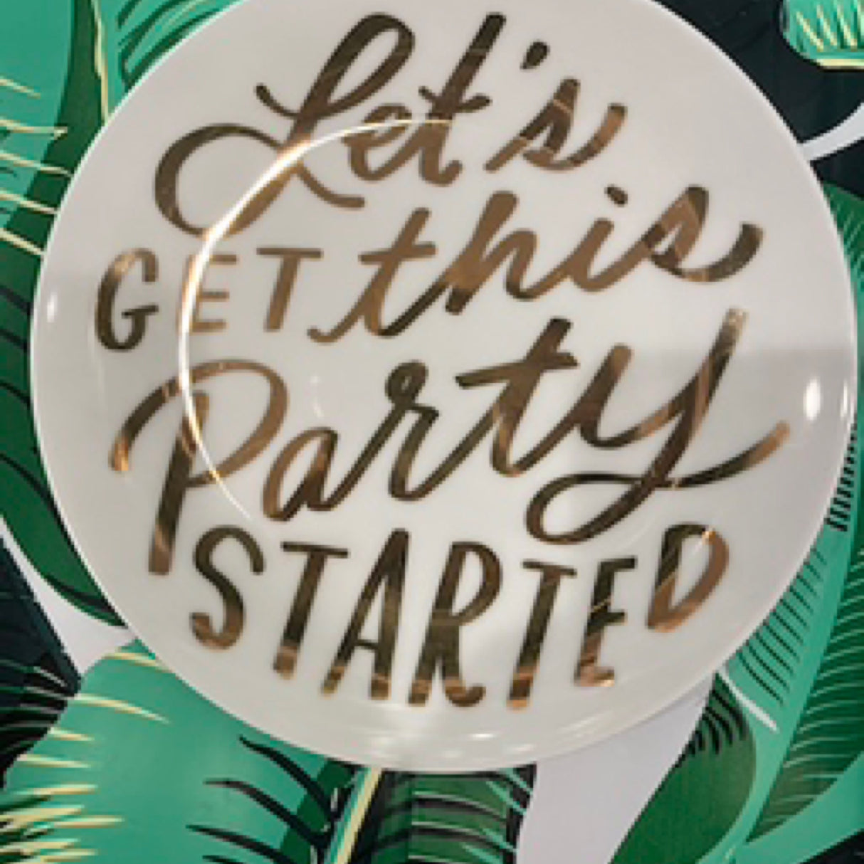 Let’s Get This Party Started Gold and White Plate