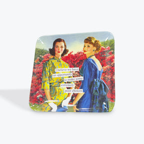 Anne Taintor “ I believe we have an opportunity to make some extremely poor choices” plate